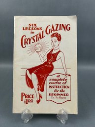 Six Lessons In Crystal Gazing