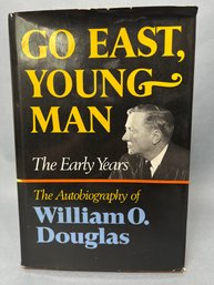 Book:  Go East Young Man, The Early Years - Autobiography Of William O. Douglas, 1974