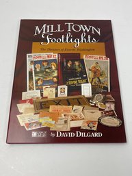 Hardcover Milltown Footlights Dilgard