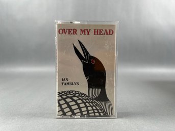 Ian Tamblyn Over My Head Cassette