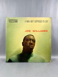 Joe Williams A Man Aint Supposed To Cry Vinyl Record