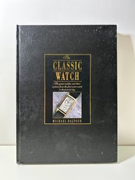 The Classic Watch Book By Michael Balfour