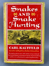 Snakes And Snake Hunting By Carl Kauffeld.