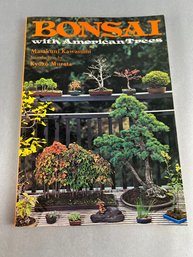 Book:  Bonsai With American Trees By Masakuni Kawasumi 1989