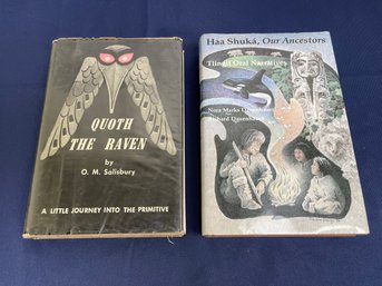 Lot Of 2 Native Books Quoth The Raven By OM Salisbury FE & Haa Shula, Our Ancestors By Nora Marks Dauenhauer