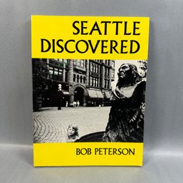 Seattle Discovered By Bob Peterson