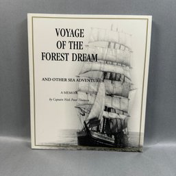 Voyage Of The Forest Dream - A Memoir, Signed By Author Capt. Niels Thompson