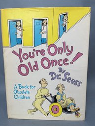 Book:  You Are Only Old Once, A Book For Obsolete Children, By Dr. Suess 1986