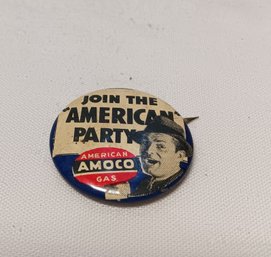 Vintage AMOCO Pinback Button ' Join The American Party'
