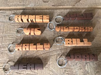 Keychains Wood Custom With Names (8( Julie, Victoria, Bill, Joan, Vic, Wally, Jean, Aymee ) (see Photo)