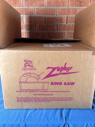 Zephyr Ring Saw- New In Box