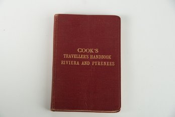 Cook's Traveller's Handbook For The Riviera (Marseilles To Leghorn) And The Pyrenees W/ Maps