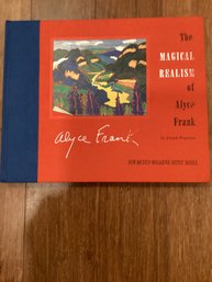 The Magical Realism Of Alyce Frank By Joseph Dispenza Signed Alyce Frank