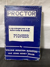 1943 F. F. Proctor: Vaudeville Pioneer By Marston, William Moulton Feller, John Henry