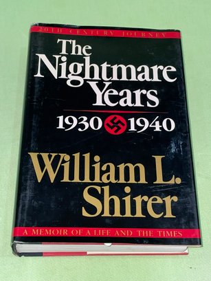 The Nightmare Years 1930-1940 By William L. Shirer