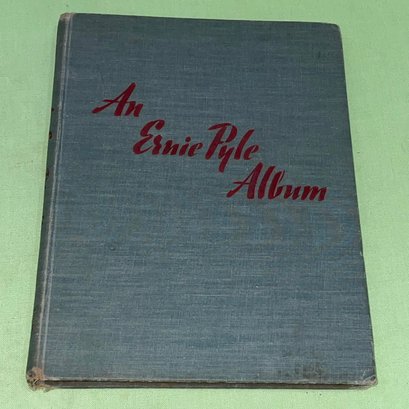 An Ernie Pyle Album 1946 First Printing