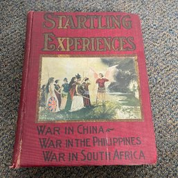 STARTLING EXPERIENCES IN WARS: China, Philippines, South Africa Antique Book