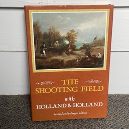 'The Shooting Field With Holland & Holland' (British Gunmakers History) By Peter King