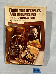 'From The Steeples And Mountains: A Study Of Charles Ives' 1974 By David Wooldridge