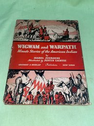 Wigwam And Warpath 1936 American Indian Stories Book - Vintage