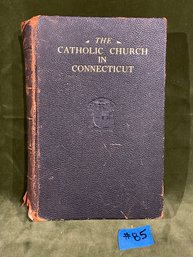 1930 'The Catholic Church In Connecticut' Signed, Limited Antique Book