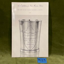 1967 An Exhibition Of Early Silver By New Haven Silversmiths - Connecticut History