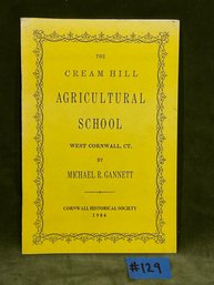 1986 The Cream Hill Agricultural School - West Cornwall, CT History Booklet