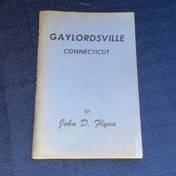 Gaylordsville, Connecticut History Book By John D. Flynn