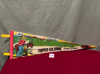 Tropico Goldmine - Rosamond, California Vintage Felt Pennant