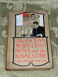 The Ocean Wireless Boys And The Naval Code 1915 Antique Book