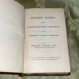 'University Algebra' By Charles Davies, LL.D. 19th Century Antique Math Book