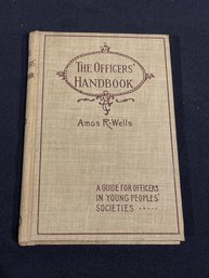 'The Officers' Handbook' By Amos R. Wells 1911