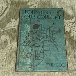 'Founders Of Our Country' By Fanny E. Coe 1912 Antique Book