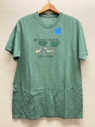 'Without The Dog, Life Is Crap' T-Shirt By THE MOUNTAIN, Medium
