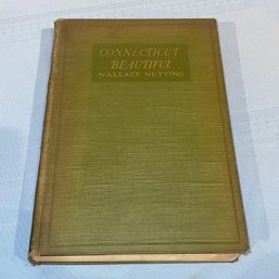 'Connecticut Beautiful' By Wallace Nutting 1923 Vintage Book
