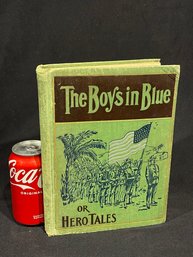 The Boys In Blue (Or Hero Tales) 1899 Antique Book