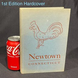 1955 Newtown, Connecticut: Past And Present - History Book - Hardcover, First Edition