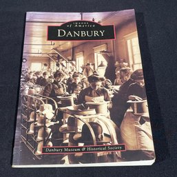 Danbury, Connecticut 'Images Of America' 2001 History Book