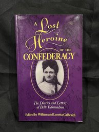 A Lost Heroine Of The Confederacy: The Diaries And Letters Of Belle Edmondson