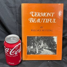 'VERMONT BEAUTIFUL' By Wallace Nutting - Vintage Art Book