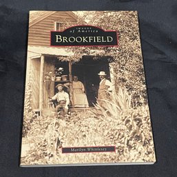 Brookfield, Connecticut 'Images Of America' History Book 1999 Marilyn Whittlesey - Signed