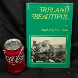 'IRELAND BEAUTIFUL' By Wallace Nutting - Vintage Art Book