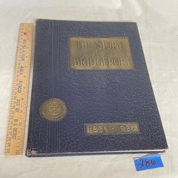 'THE STORY OF BRIDGEPORT' 1936 Centennial Connecticut History Book