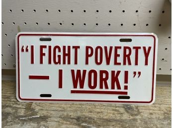 'I Fight Poverty - I Work!' Vanity License Plate