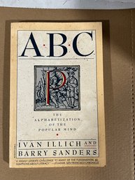 A. B. C. - Alphabetization Of The Popular Mind Book By Barry Sanders And Ivan Illich