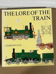 The Lore Of The Train Book By Cuthbert Hamilton-Ellis