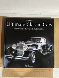 Ultimate Classic Cars: The World's Greatest Automobiles Book By M. Holmes