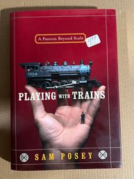 Playing With Trains: A Passion Beyond Scale Book By Sam Posey