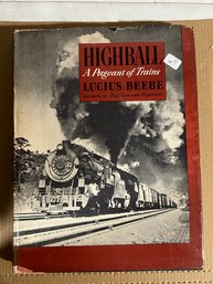 Highball, A Pageant Of Trains Book By Lucius Beebe