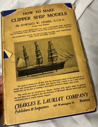 How To Make Clipper Ship Models By Edward W. Hobbs